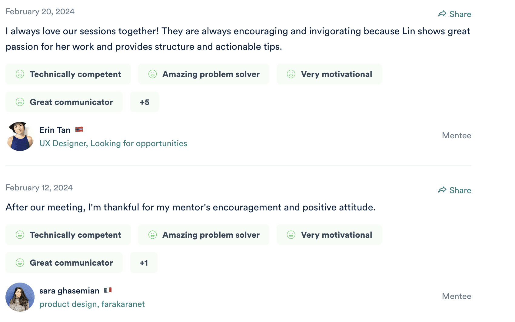 Two ADPList reviews. Erin Tan, UX Designer looking for opportunities, 20 February 2024: "I always love our sessions together! They are always encouraging and invigorating because Lin shows great passion for her work and provides structure and actionable tips." Sara Ghasemian, product design at Farakaranet, 12 February 2024: "After our meeting, I'm thankful for my mentor's encouragement and positive attitude."